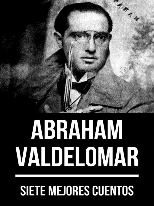 Cover image for 7 mejores cuentos de Abraham Valdelomar